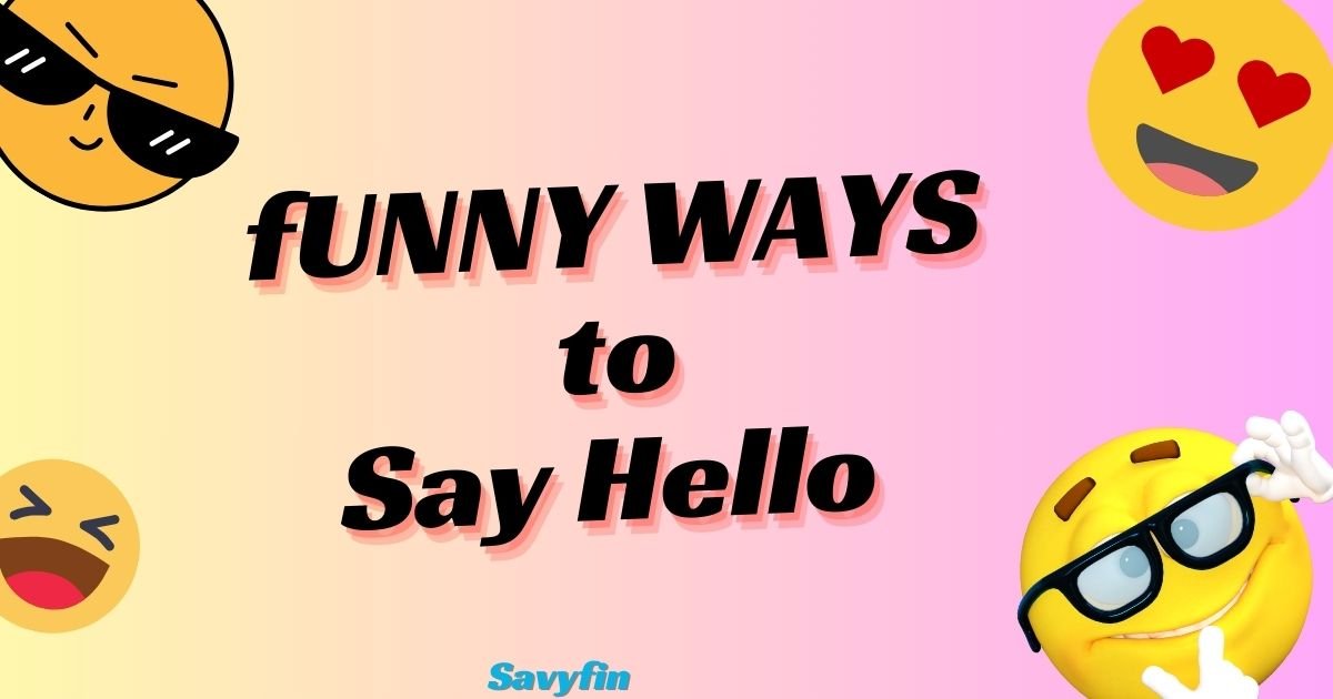 funny ways to say hello