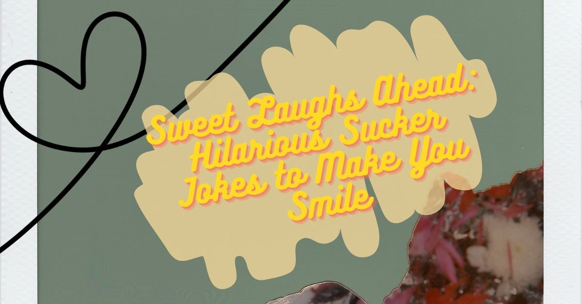 Sweet Laughs Ahead: Hilarious Sucker Jokes to Make You Smile