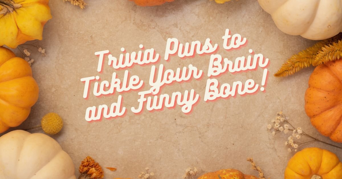 Trivia Puns to Tickle Your Brain and Funny Bone!