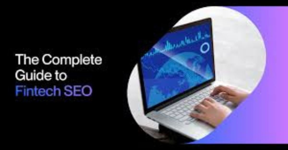 Ultimate Guide to SEO for Online Payment and Fintech Companies: Boost Your Customer Base